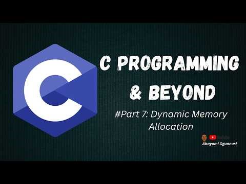 C programming & Beyond: Part 7 - Dynamic Memory Allocation