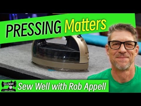 Pressing Matters - Tricks for better seams with Rob Appell - Sew Well