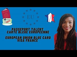 Passeport Talent Carte Bleue Européenne I Passport Talent European Blue Card