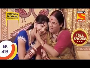 Ep 415 - Sureeli and Mausi's Bonding - Lapataganj - Full Episode