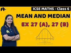 Mean and Median Class 6 ICSE Maths | Selina Chapter 27 | Ex 27 (A), 27 (B)