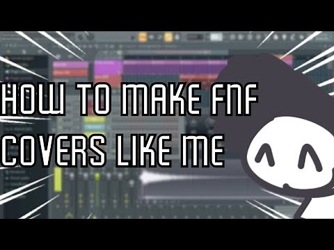 How to make FNF covers like me!!