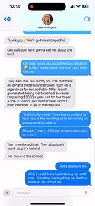I’m going to share this text thread from JANUARY that shows where Heather and i have had conversations about buses/the bus stop. See where it was even mentioned that her daughter did not see my caution lights and tried to pull up behind me. I’ve been parking the same way every day that my boys get on this bus since early January. No one has made a complaint to me. Not even Miss Heather when she had every opportunity. The fact that an almost 40 year old woman is spending her days just trying to t