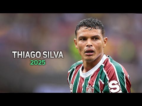 Thiago Silva 2025 ● Fluminense ► Defensive Skills & Goals | HD