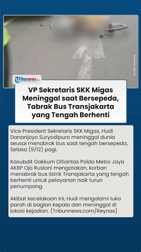 Pejabat SKK Migas Meninggal seusai Tabrak Bus Transjakarta saat Bersepeda di Sudirman