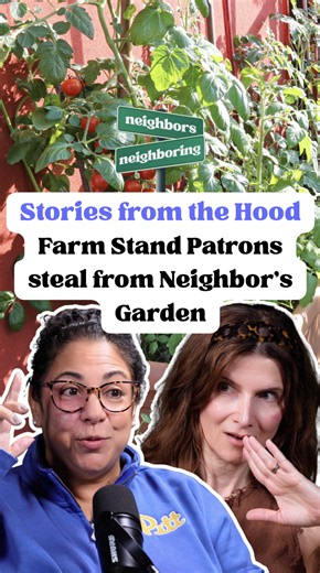 Stories from the Hood: Farm Stand Patrons Steal from Neighbor's Garden He wants the farm stand to keep people from picking fruit in HIS garden... The farm stand asks if he can't