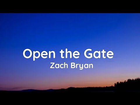 Zach Bryan - Open the Gate (lyrics)