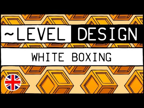White boxing 🇬🇧 [~LEVEL DESIGN #10]