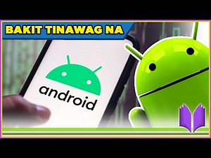 PAANO NAGSIMULA ANG ANDROID | Bakit Binili Ng Google Ang Android?