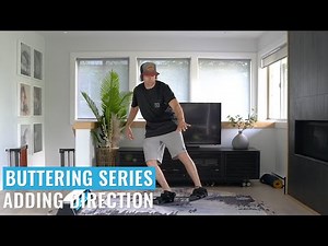 Buttering Series: Adding Direction To Your Butters