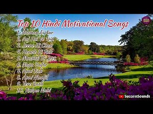 Top 10 Hindi Motivational Songs || Success Sounds