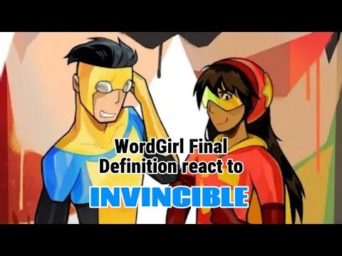 (Gacha life WordGirl Final Definition react to Invincible)