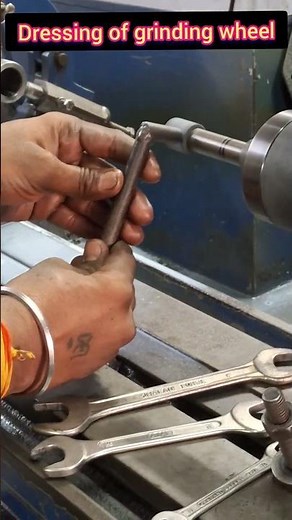 demonstration of dressing of grinding wheel