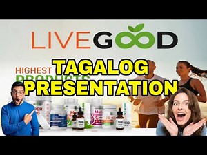 LIVEGOOD PRESENTATION | TAGALOG VERSION