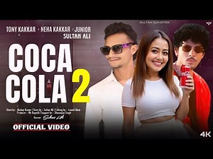 AAGE TERE PICHE TERE LADKE 15-16 | COCA COLA 2 - Full Song | Tony Kakkar | Neha Kakkar | Sultan Ali