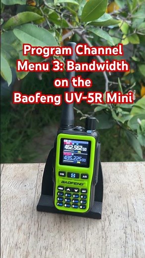 Program Channel – Menu 3: Bandwidth on the #Baofeng #UV5R Mini #ham #gmrs #radio