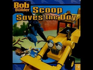 Bob the Builder - Scoop Saves The Day