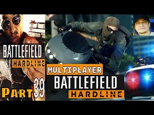Battlefield Hardline Part 39 Multiplayer Multiplayer Walkthrough Gameplay Lets Play