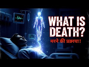 Understanding Death: Science, Philosophy & Mystery Explained