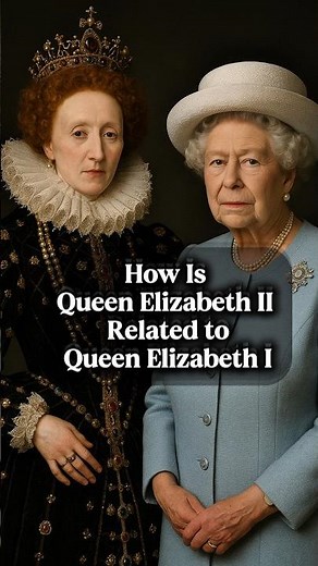 How Is Queen Elizabeth II Related to Queen Elizabeth I? #royalfamily #history #elizabethii