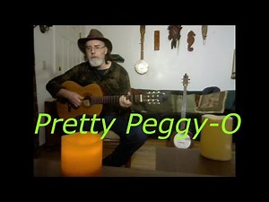 Pretty Peggy-O - Folk Song
