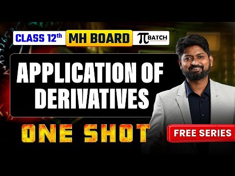 Application Of Deriatives One-Shot |Class 12 Maharashtra Board|Complete Chapter|GanitAnk #mhtcet2026