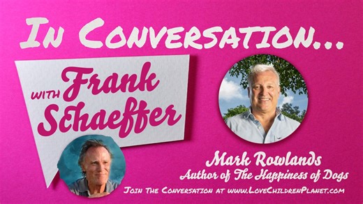 Frank Schaeffer In Conversation with philosopher and author Mark Rowlands, exploring the themes of his book, The Happiness of Dogs. _____ LINKS https://www.theguardian.com/books/article/2024/aug/18/i-wag-therefore-i-am-the-philosophy-of-dogs https://www.lovechildrenplanet.com/events/in-conversation-with-frank-schaeffer-bonus-episode-mark-rowlands _____ In Conversation… with Frank Schaeffer is a production of the George Bailey Morality in Public Life Fellowship. It is hosted by Frank Schaeffer, a