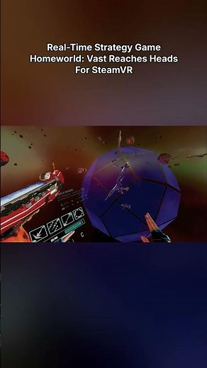 Real-Time Strategy Game Homeworld: Vast Reaches Heads For SteamVR