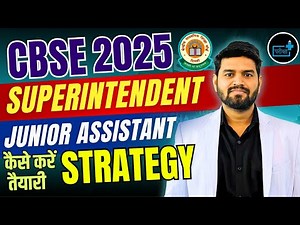 CBSE Superintendent & JUNIOR ASSISTANT Vacancy, online preparation strategy, books, class, notes