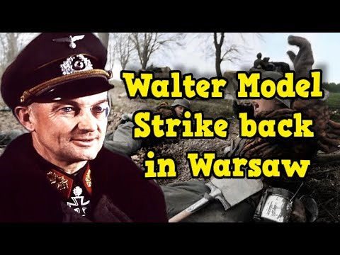 Walter Model's Fierce Counteroffensive Defending Warsaw in August 1944