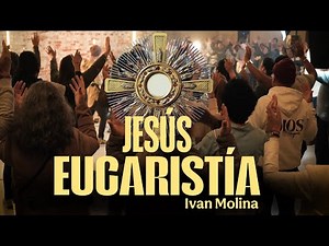 JESÚS EUCARISTÍA -Ivan Molina & Abba Padre Band (Video Oficial)