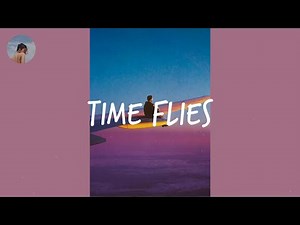 Time flies so fast - Songs that bring you back to the old days