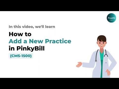 How to Add a New Practice in PinkyBill CMS 1500