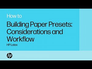 Building Paper Presets: Considerations and Workflow | HP Latex | HP Support