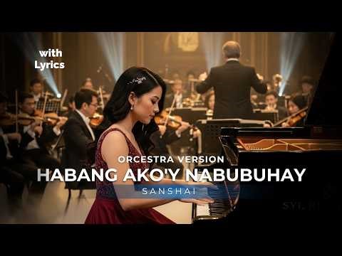 Habang Ako'y Nabubuhay 🎻 | Sanshai | Epic Orchestra Cover (2026)