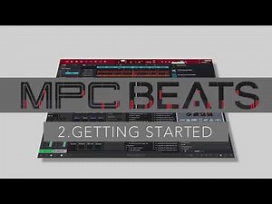 Getting Started with MPC Beats - Part 2 - Learning the Interface inside MPC Beats
