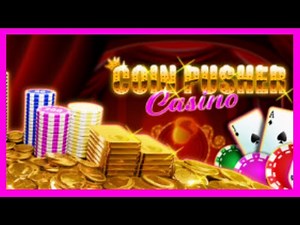 Coin Pusher Casino - FIRST LOOK