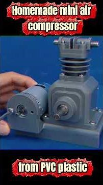 Homemade mini air compressor from PVC plastic