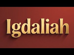 How To Pronounce Igdaliah