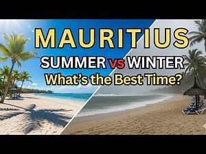 Best Time to Visit Mauritius 🌴 Weather & Seasons Explained