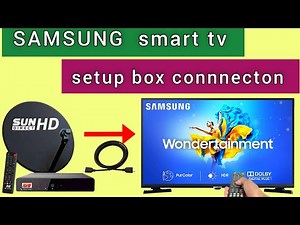 Samsung smart tv setup box connection