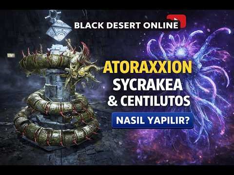 Black Desert Atoraxxion Sycrakea Guide | Puzzle ve Boss Mekanikleri