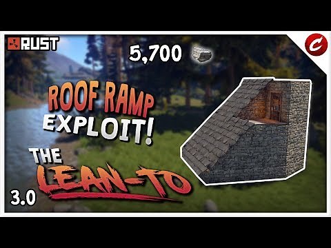 Roof Ramp EXPLOIT! | CHEAP Starter Base! | RUST 3.0 | The LEAN-TO