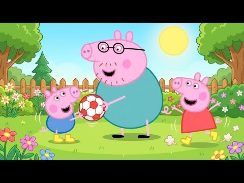 Peppa Pig : Peppa Plays Soccer with Daddy Pig! A Fun Garden Match for Kids | Peppa Pig Animation