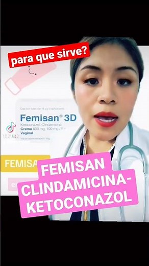 FEMISAN para que sirve, como utilizarlo. #clindamicina #ketoconazol