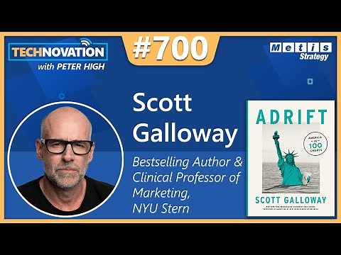 NYU Prof. Scott Galloway Looks at the Future of America in Latest Book "Adrift" | Technovation 700