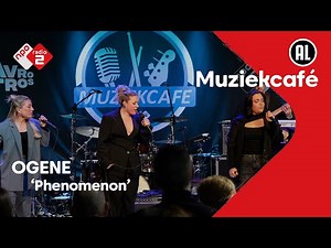 OGENE - Phenomenon | NPO Radio 2