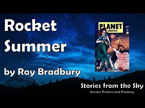 PENSIVE Sci-Fi Read Along: Rocket Summer - Ray Bradbury | Bedtime for Adults