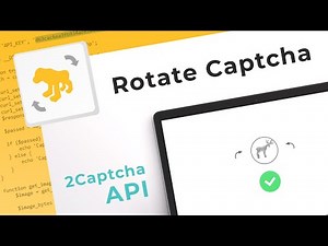 Rotate Captcha Solving Service. How to bypass Rotate Captcha with 2Captcha API