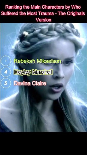 Ranking The Originals main characters by who suffered the most trauma 🖤